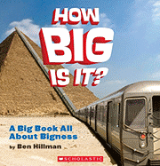 How Big Is It?: A Big Book All about Bigness