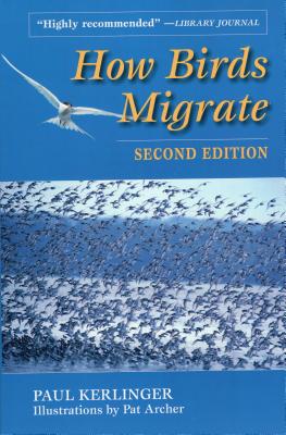 How Birds Migrate - Kerlinger, Paul