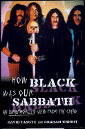How Black Was Our Sabbath: An Unauthorised View from the Crew