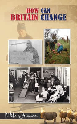 How Can Britain Change? - Downham, Mike, and Studios, White Magic (Cover design by)