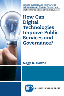 How Can Digital Technologies Improve Public Services and Governance? - Hanna, Nagy K