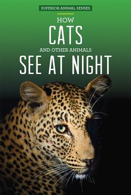 How Cats and Other Animals See at Night - Honders, Christine