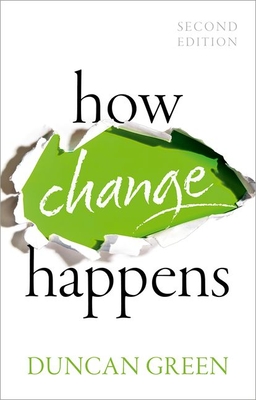 How Change Happens - Green, Duncan, Dr.