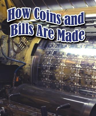 How Coins and Bills Are Made - Cooper, Jason