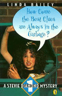 How Come the Best Clues are Always in the Garbage?