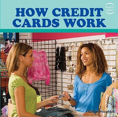 How Credit Cards Work - Houghton, Gillian