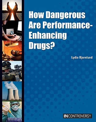 How Dangerous Are Performance-Enhancing Drugs? - Bjornlund, Lydia