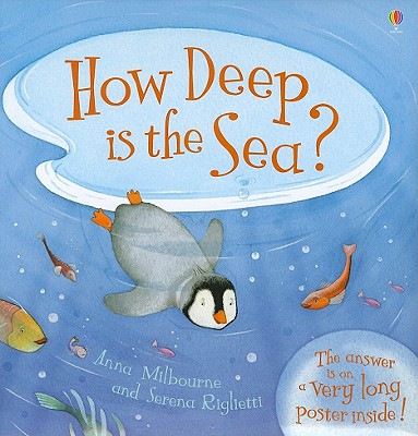 How Deep Is the Sea? - Milbourne, Anna, and Wood, Laura (Designer)