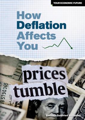How Deflation Affects You - Gottfried Hollander, Barbara