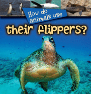 How Do Animals Use Their Flippers?