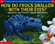 How Do Frogs Swallow with Their Eyes? Questions and Answers about Amphibians Simplified Characters