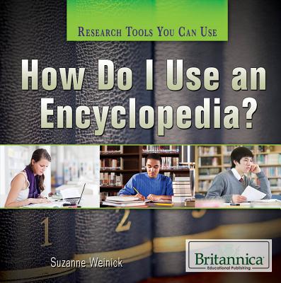 How Do I Use an Encyclopedia? - Weinick, Suzanne
