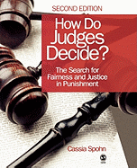 How Do Judges Decide?: The Search for Fairness and Justice in Punishment