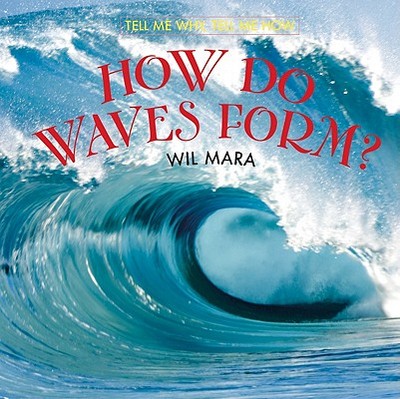 How Do Waves Form? - Mara, Wil