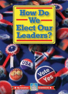 How Do We Elect Our Leaders? - Thomas, William David