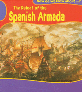 How Do We Know About? Defeat of the Spanish Armada Paperback - Fox, Deborah