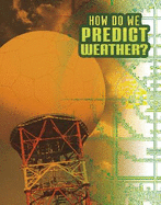 How Do We Predict Weather?