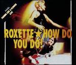 How Do You Do! [UK EMI CD Single] - Roxette