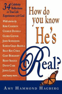 How Do You Know He's Real?: Celebrity Reflections on Christ