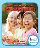 How Do You Know It's Summer? (Rookie Read-About Science: Seasons)