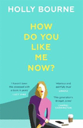 How Do You Like Me Now?: A Zoella Book Club Pick!
