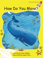 How Do You Move?