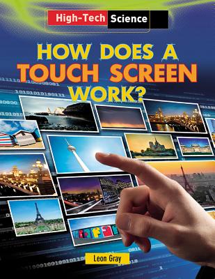 How Does a Touch Screen Work? - Gray, Leon