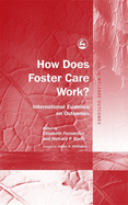 How Does Foster Care Work?: International Evidence on Outcomes