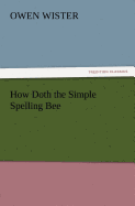 How Doth the Simple Spelling Bee