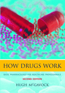 How Drugs Work: Basic Pharmacology for Healthcare Professionals