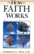 How Faith Works - Price, Frederick K C