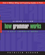 How Grammar Works: A Self-Teaching Guide