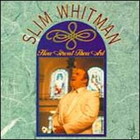 How Great Thou Art - Slim Whitman