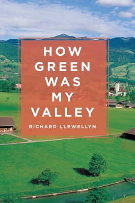 How Green Was My Valley - Llewellyn, Richard