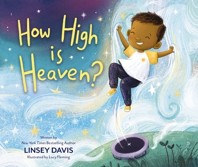 How High Is Heaven? - Davis, Linsey