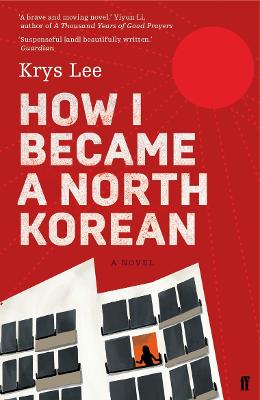 How I Became a North Korean - Lee, Krys