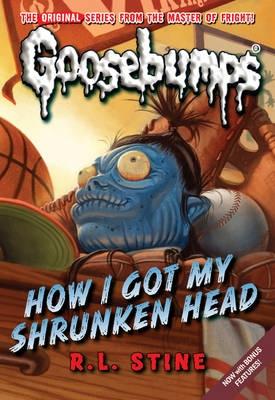 How I Got My Shrunken Head - Stine, R. L.