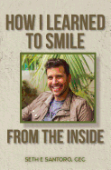 How I Learned to Smile from the Inside