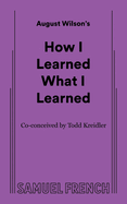 How I Learned What I Learned