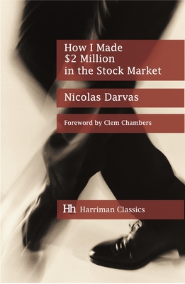 How I Made $2 Million in the Stock Market: The Darvas System for Stock Market Profits - Darvas, Nicolas