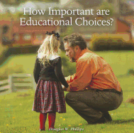 How Important Are Educational Choices? - Phillips, Douglas