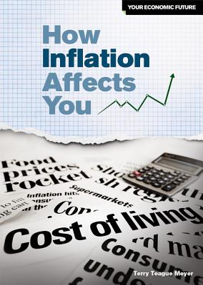 How Inflation Affects You - Meyer, Terry Teague