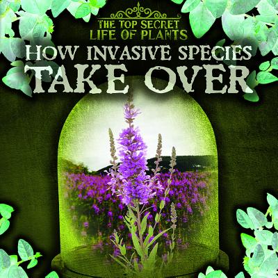 How Invasive Species Take Over - Levy, Janey