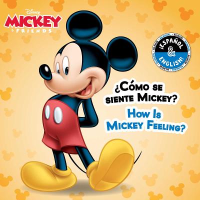 How Is Mickey Feeling? / Cmo Se Siente Mickey? (English-Spanish) (Disney Mickey Mouse) - Cregg, R J, and Ortiz, Elvira (Translated by)