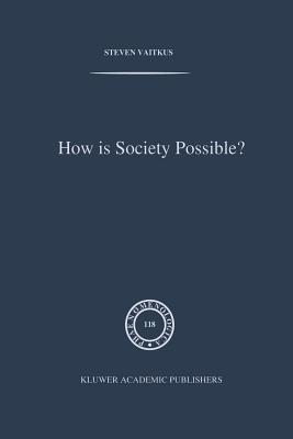 How Is Society Possible?: Intersubjectivity and the Fiduciary Attitude as Problems of the Social Group in Mead, Gurwitsch, and Schutz - Vaitkus, S