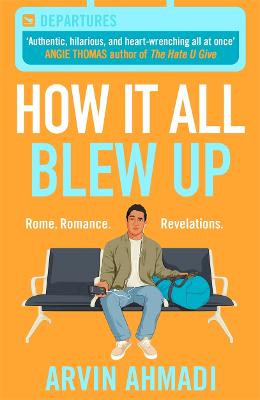 How It All Blew Up - Ahmadi, Arvin