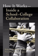 How It Works: Inside a School-College Collaboration - Trubowitz, Sidney