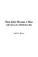 How John Became a Man