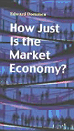 How Just Is the Market Economy?