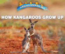 How Kangaroos Grow Up